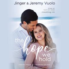 The Hope We Hold: Finding Peace in the Promises of God Audiobook, by Jinger Vuolo