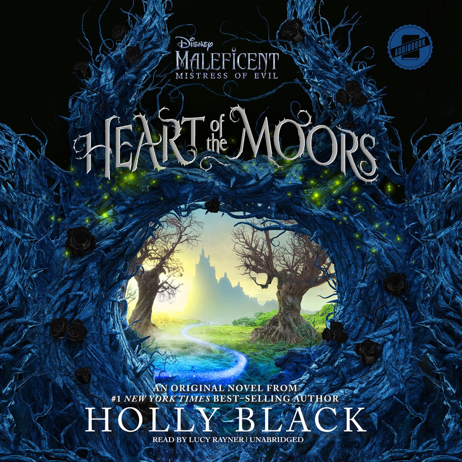 Heart of the Moors: An Original Maleficent: Mistress of Evil Novel Audiobook, by Holly Black