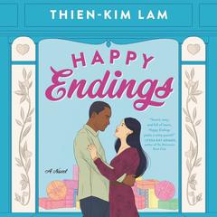 Happy Endings: A Novel Audiobook, by Thien-Kim Lam