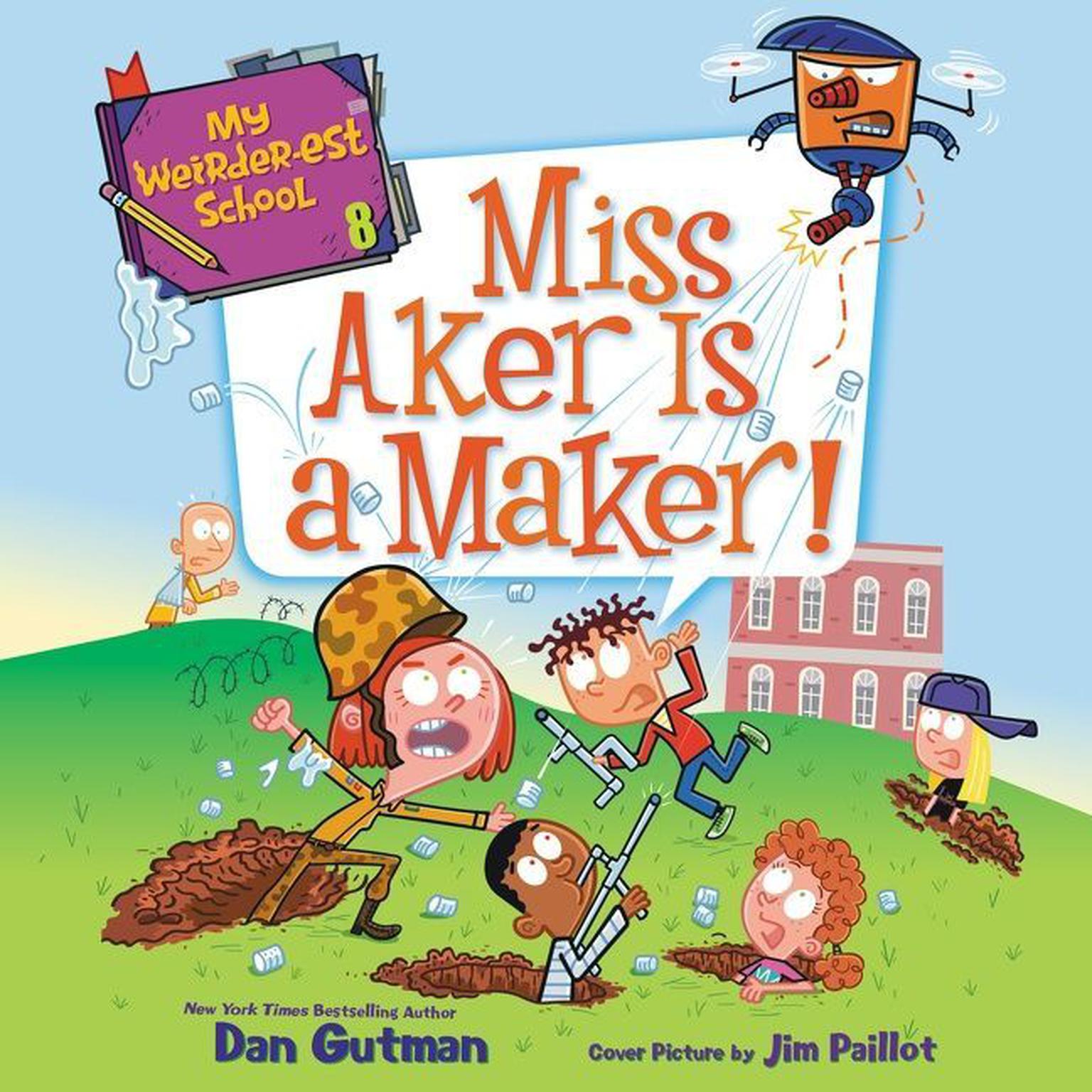 My Weirder-est School #8: Miss Aker Is a Maker! Audiobook, by Dan Gutman