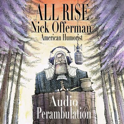 All Rise: Audio Perambulation Audiobook, by Nick Offerman