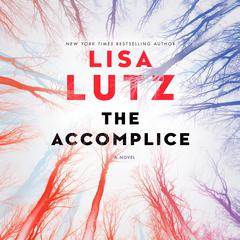 The Accomplice: A Novel Audiobook, by Lisa Lutz