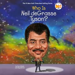 Who Is Neil deGrasse Tyson? Audiobook, by 