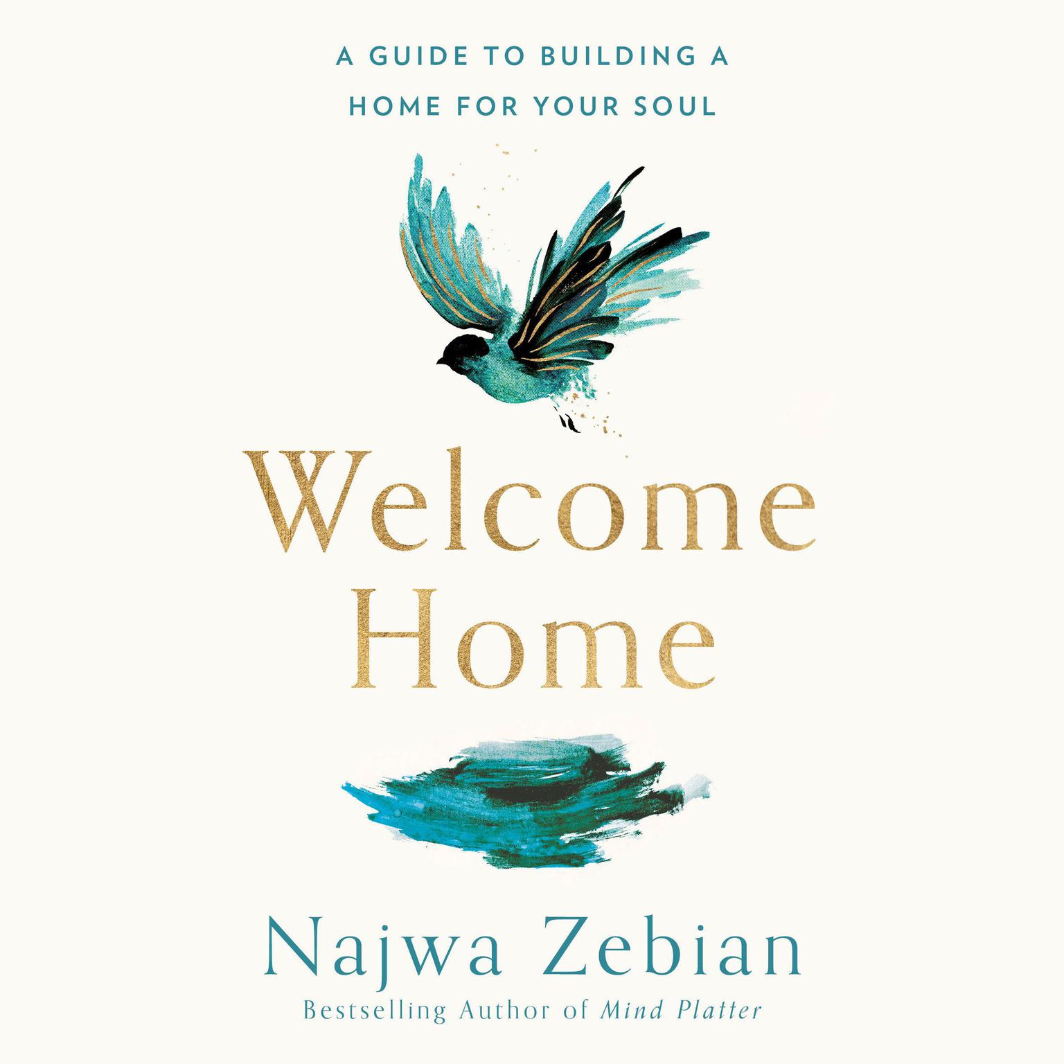 Welcome Home: A Guide to Building a Home for Your Soul Audiobook, by Najwa Zebian