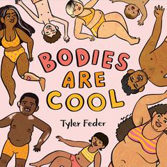 Bodies Are Cool Audiobook, by Tyler Feder