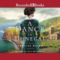 A Dance in Donegal Audiobook, by Jennifer Deibel
