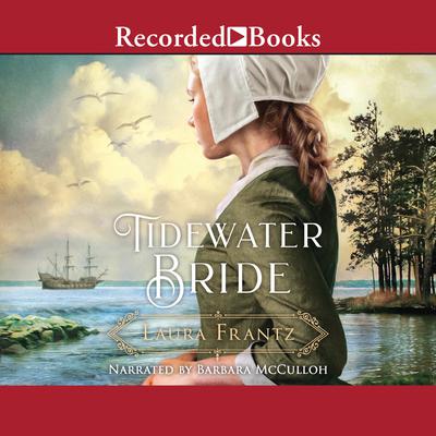Tidewater Bride Audiobook, by Laura Frantz