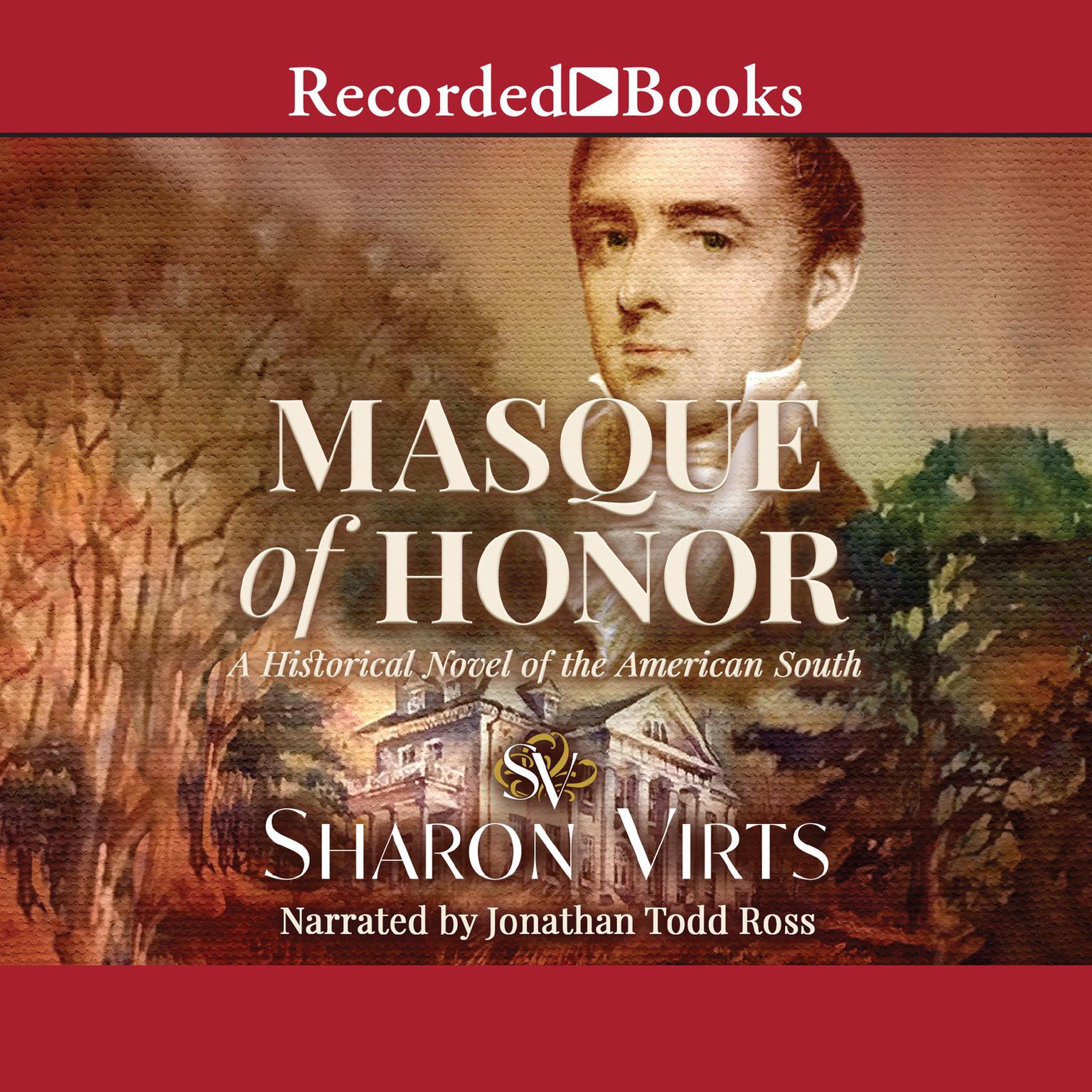 Masque of Honor: A Historical Novel of the American South Audiobook, by Sharon Virts