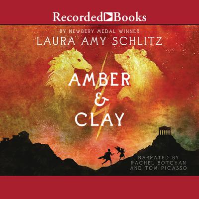 Amber and Clay Audiobook, by Laura Amy Schlitz