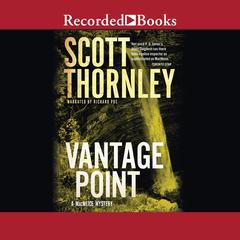 Vantage Point: A MacNeice Mystery  Audiobook, by Scott Thornley