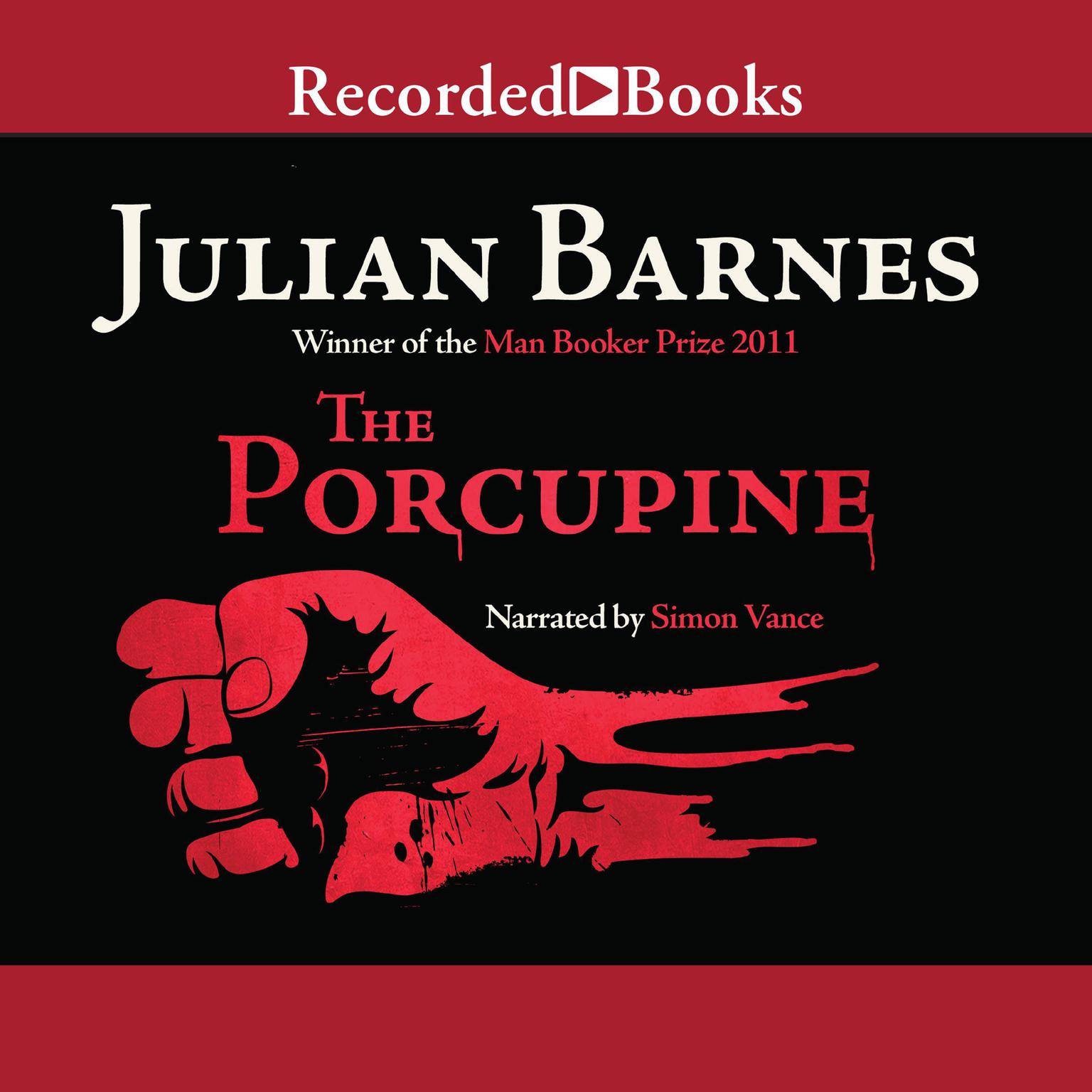 The Porcupine Audiobook, by Julian Barnes