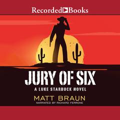 Jury of Six Audiobook, by Matt Braun