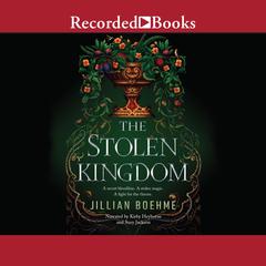 The Stolen Kingdom Audiobook, by Jillian Boehme