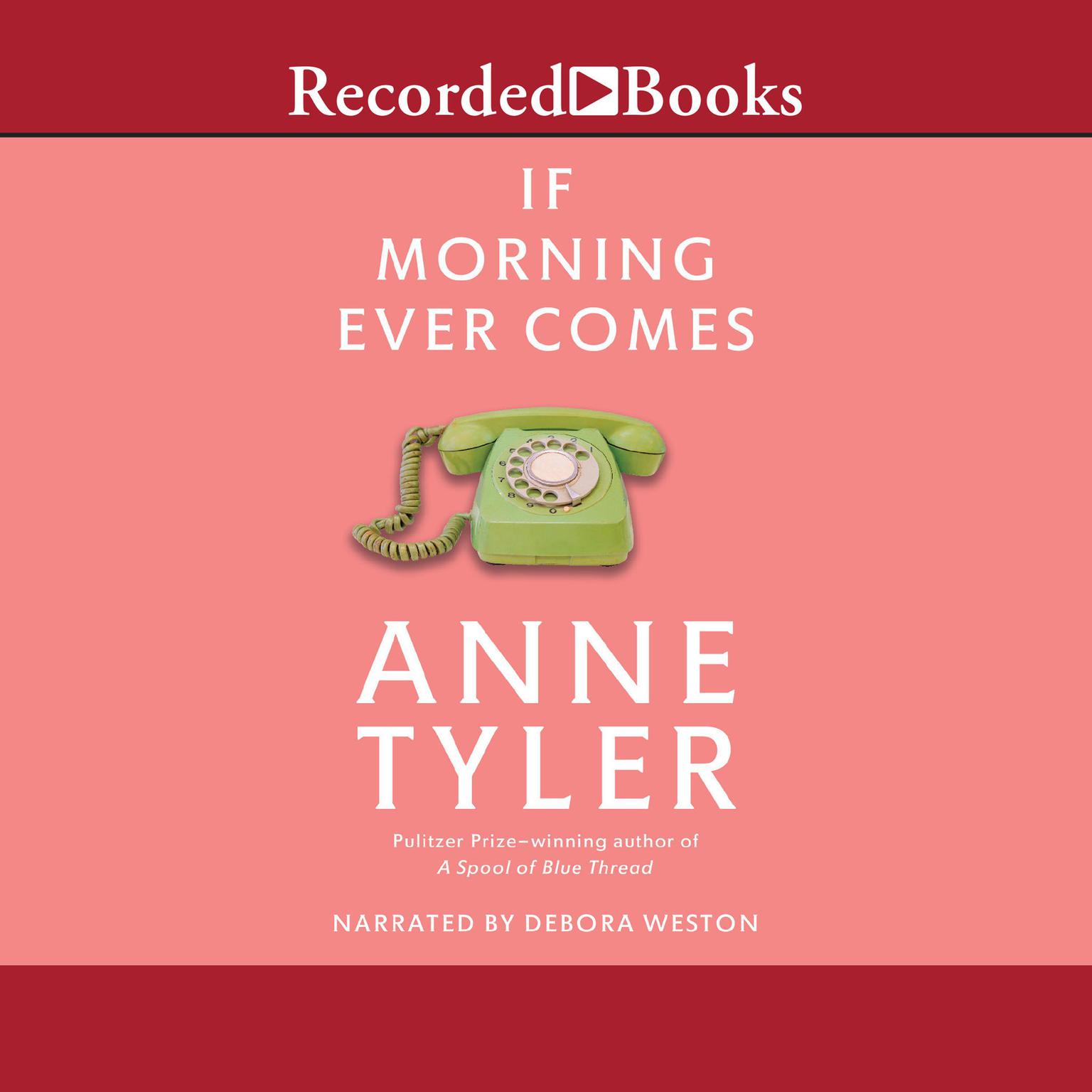 If Morning Ever Comes Audiobook, by Anne Tyler