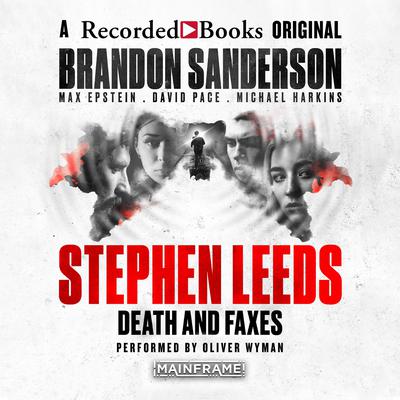 Stephen Leeds: Death & Faxes Audiobook, by Brandon Sanderson