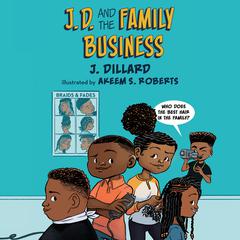 J.D. and the Family Business Audiobook, by J. Dillard