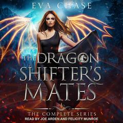 The Dragon Shifter's Mates Boxed Set Books 1-4 Audiobook, by 