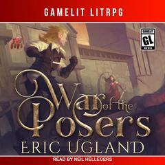 War of the Posers Audiobook, by Eric Ugland