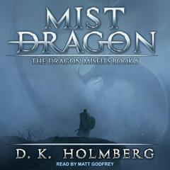 Mist Dragon Audiobook, by D.K. Holmberg