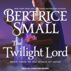 The Twilight Lord Audiobook, by Bertrice Small