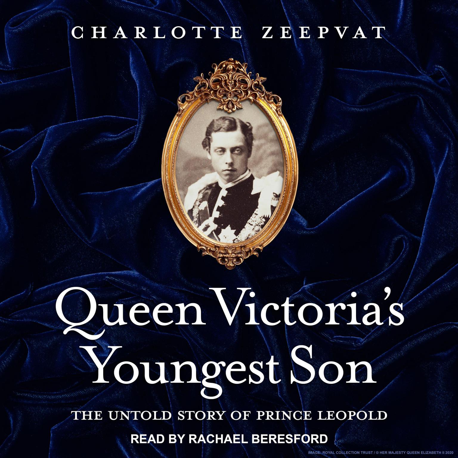 Queen Victorias Youngest Son: The Untold Story of Prince Leopold Audiobook, by Charlotte Zeepvat