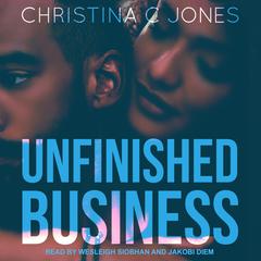 Unfinished Business Audiobook, by Christina C. Jones