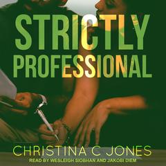 Strictly Professional Audiobook, by Christina C. Jones