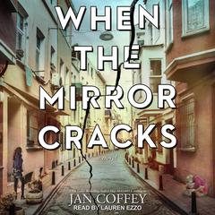 When the Mirror Cracks Audiobook, by Jan Coffey
