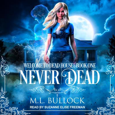 Never Dead Audiobook, by M. L. Bullock