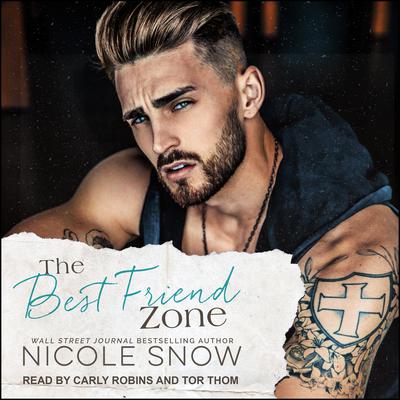 The Best Friend Zone Audiobook, by Nicole Snow