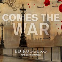 Comes the War Audiobook, by Ed Ruggero
