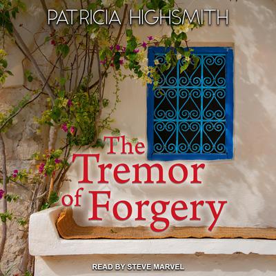 The Tremor of Forgery Audiobook, by Patricia Highsmith