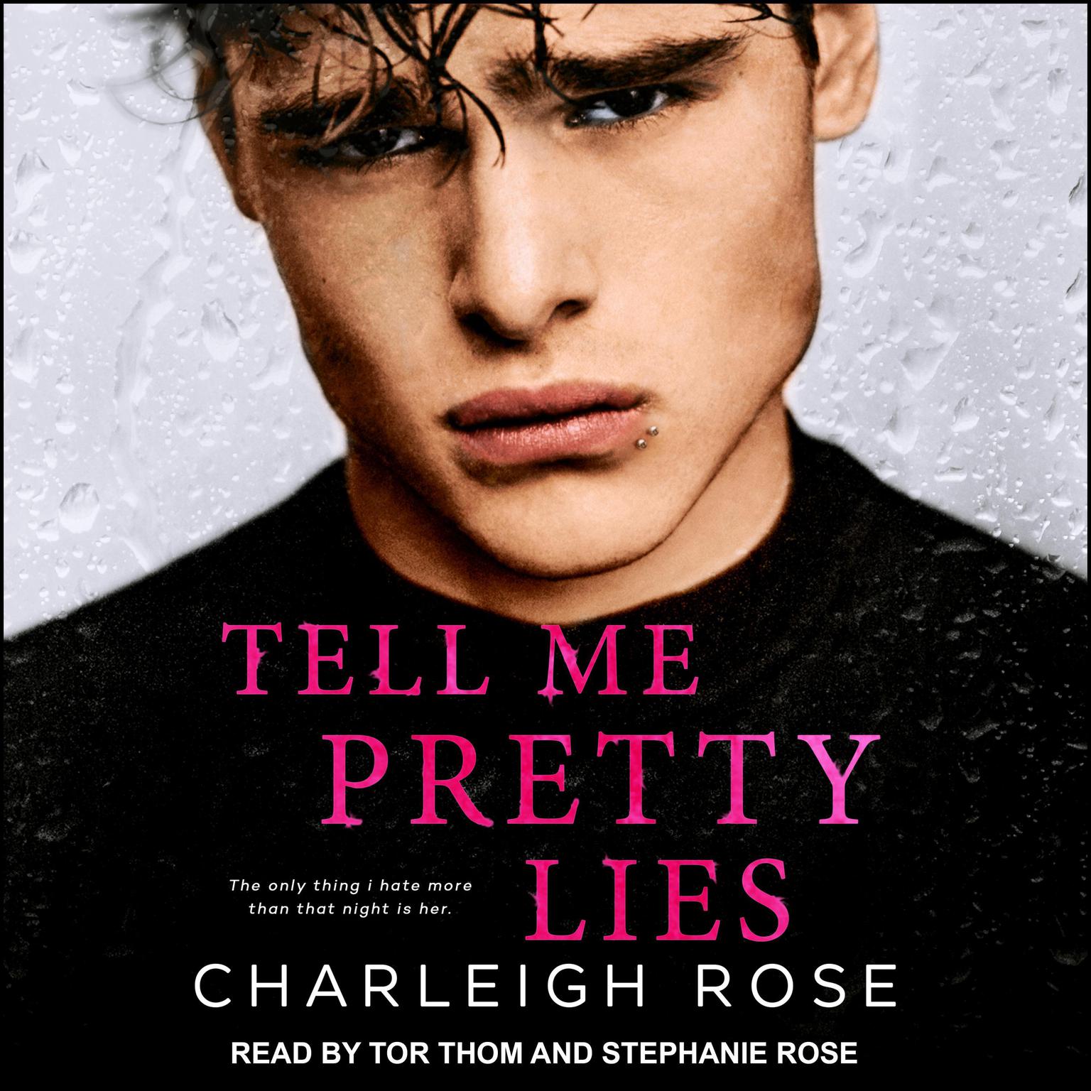 Tell Me Pretty Lies Audiobook, by Charleigh Rose