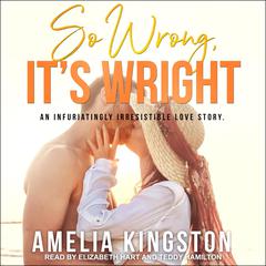 So Wrong, It’s Wright Audiobook, by Amelia Kingston