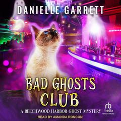 Bad Ghosts Club Audiobook, by Danielle Garrett