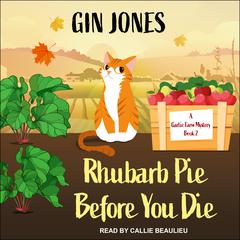 Rhubarb Pie Before You Die Audiobook, by Gin Jones