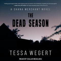 The Dead Season Audiobook, by Tessa Wegert