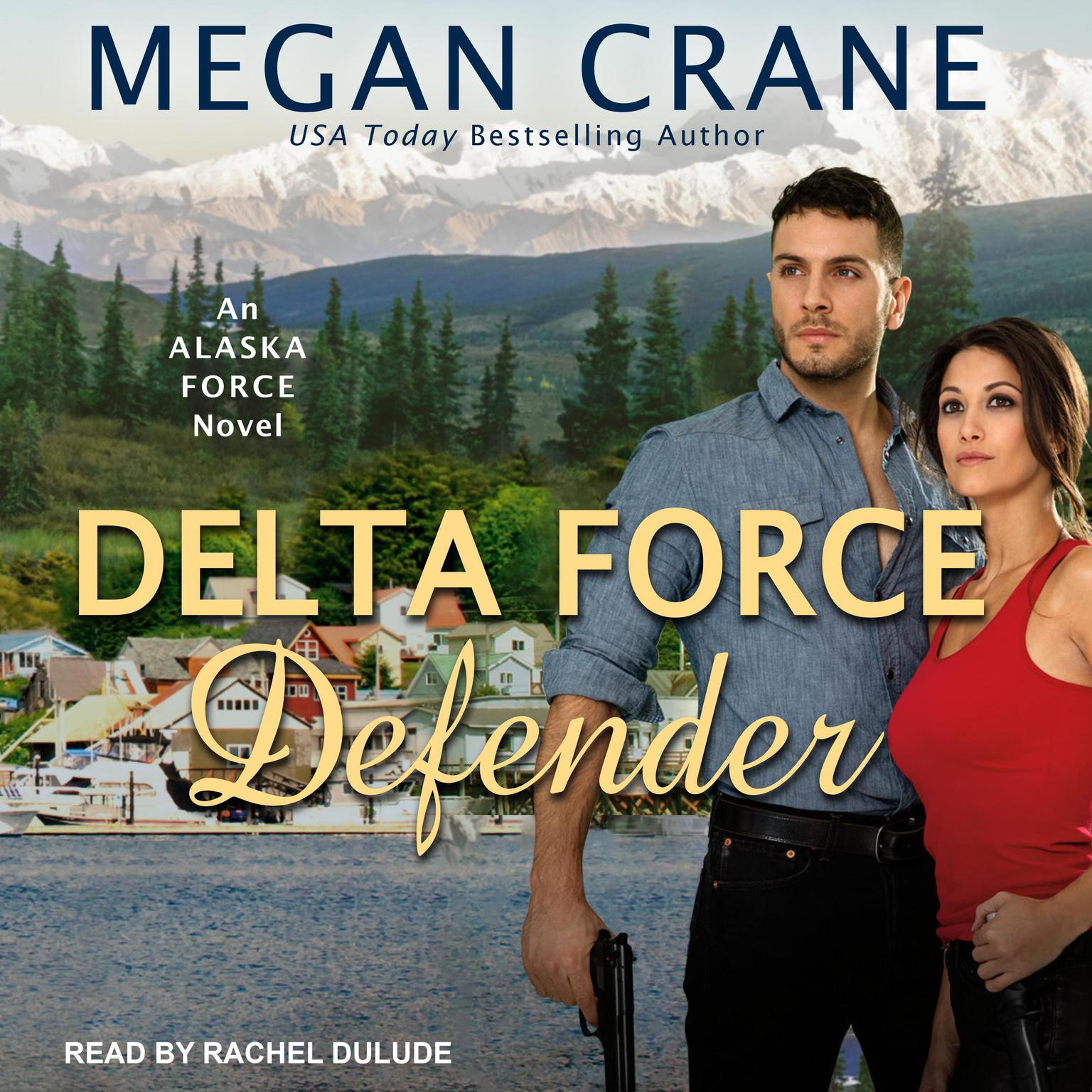 Delta Force Defender Audiobook, by Megan Crane