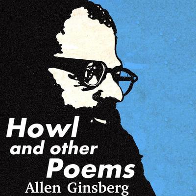 Howl and Other Poems Audiobook, by Allen Ginsberg