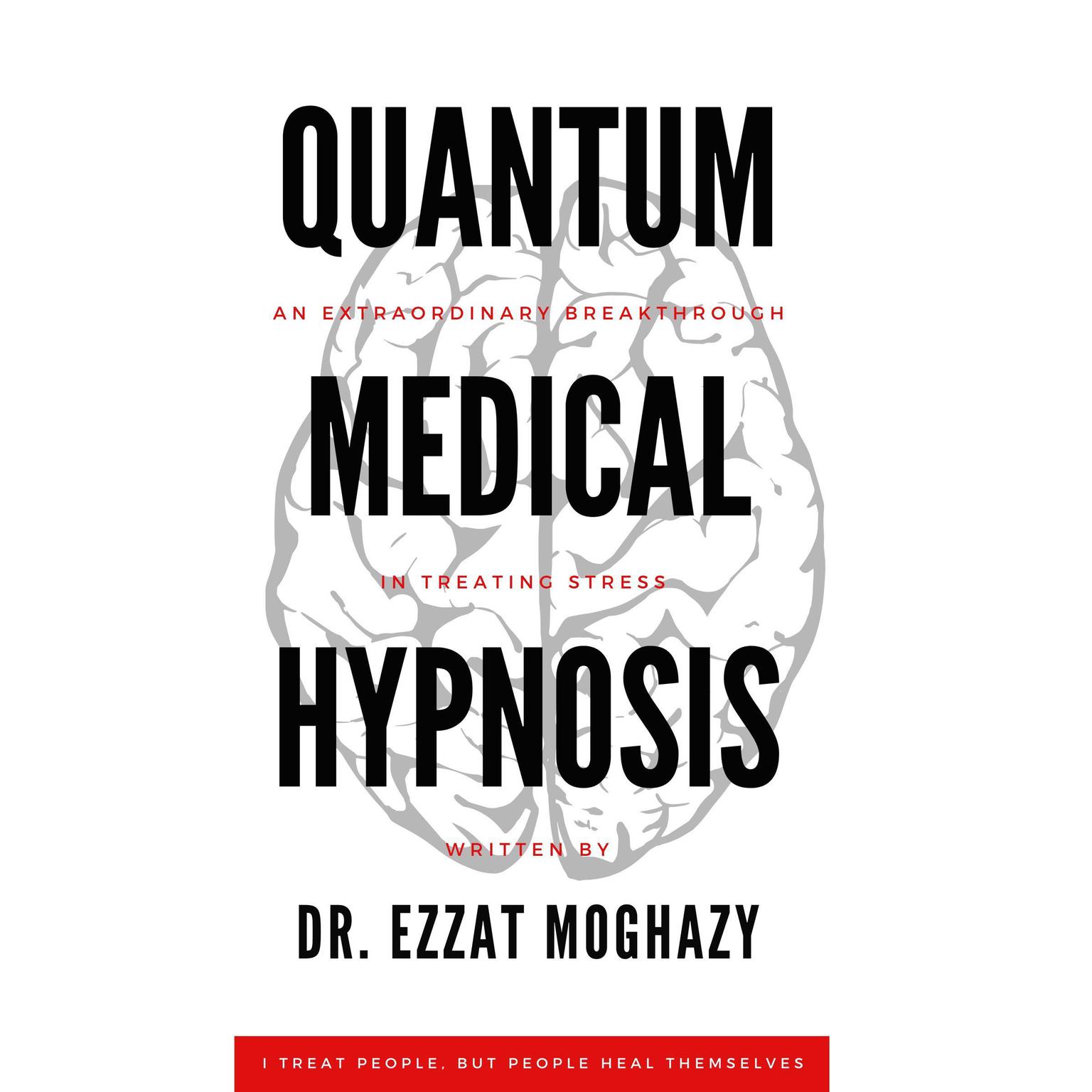 Quantum Medical Hypnosis Audiobook, by Ezzat Moghazy