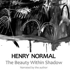 The Beauty Within Shadow Audiobook, by Henry Normal