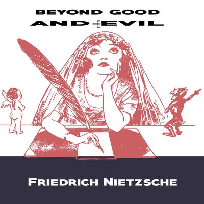 Beyond Good And Evil Audiobook, by Friedrich Nietzsche