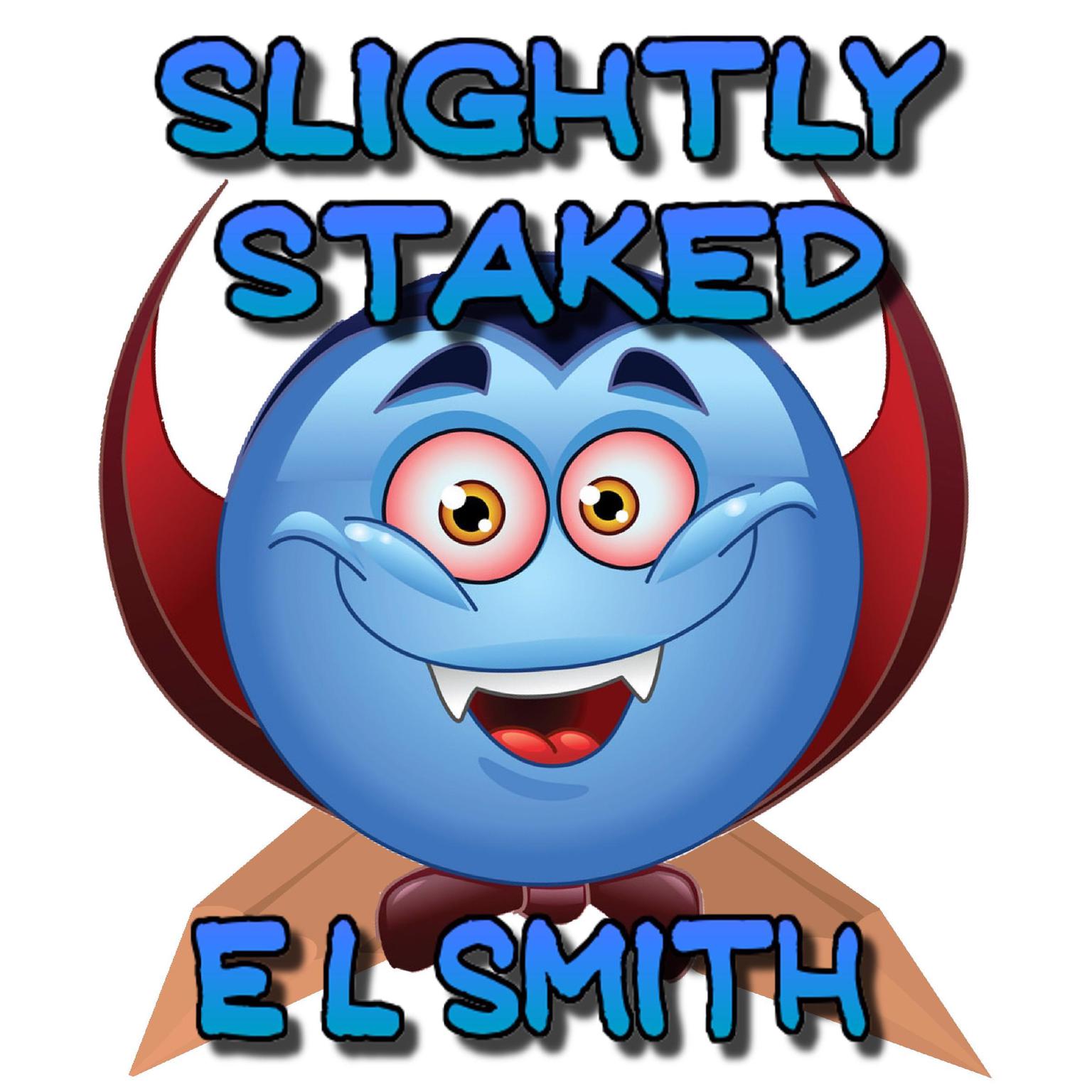 Slightly Staked Audiobook, by E. L. Smith
