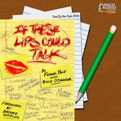 If These Lips Could Talk Audiobook, by Billy O'Connor