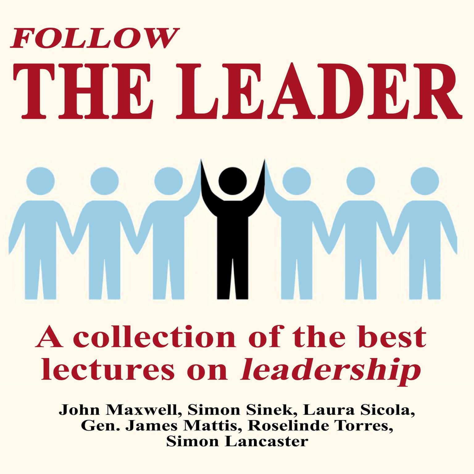 Follow The Leader - A Collection Of The Best Lectures On Leadership Audiobook, by John Maxwell