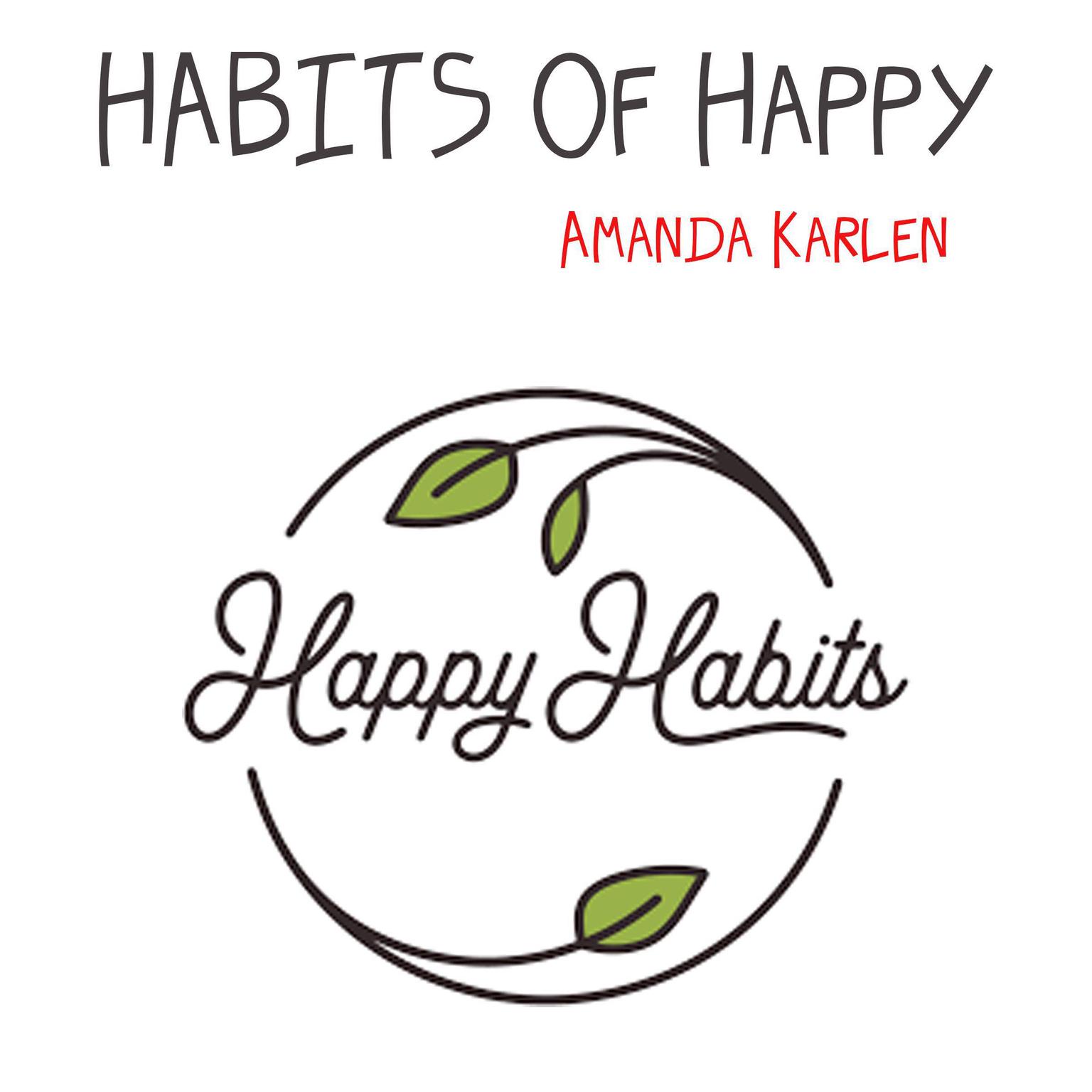 HABITS Of Happy Audiobook, by Amanda Karlen