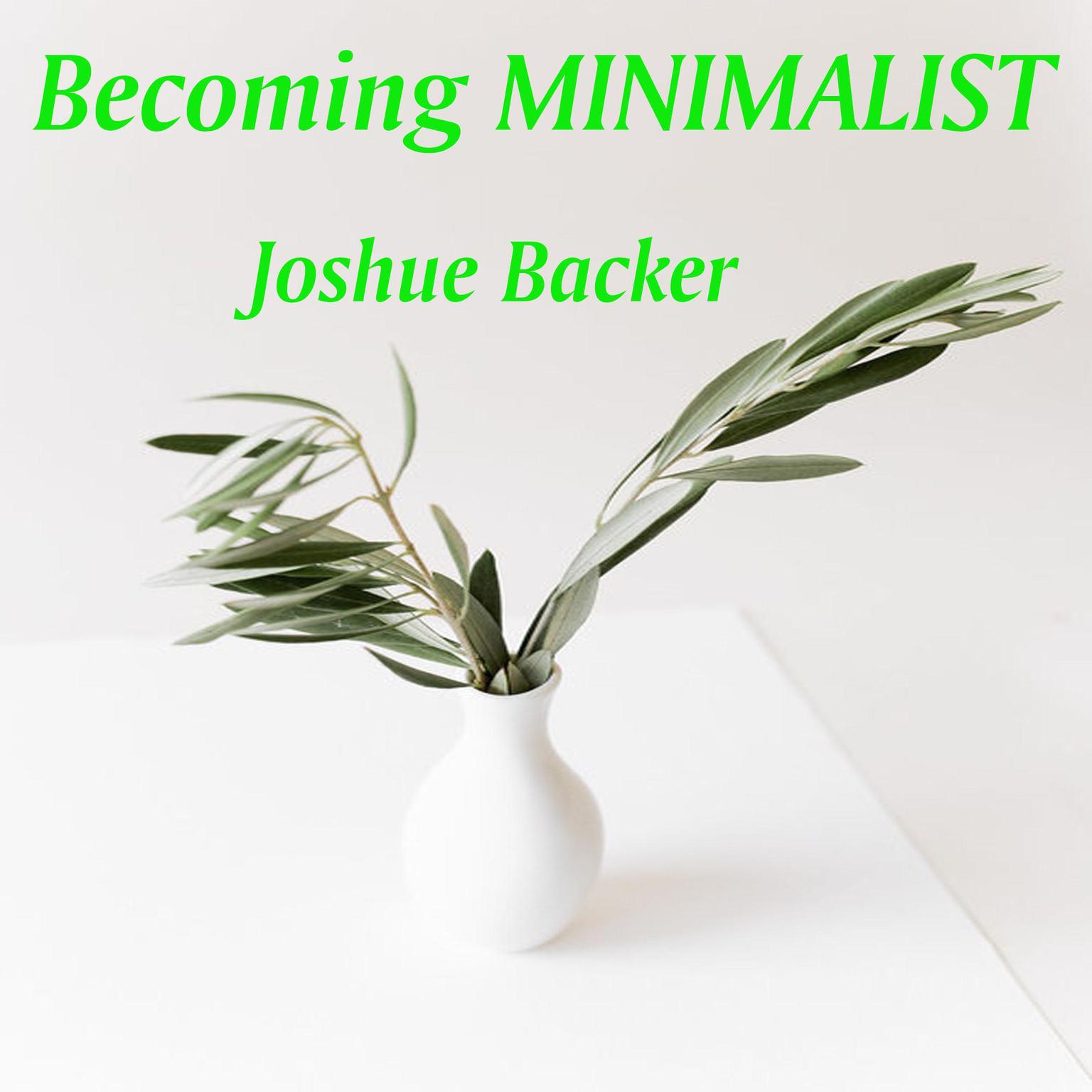 Becoming MINIMALIST Audiobook, by Joshue Backer