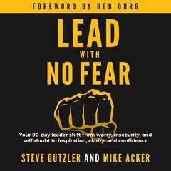 Lead With No Fear Audiobook, by Steve Gutzler