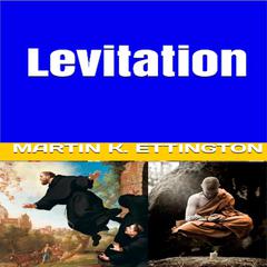 Levitation Audiobook, by Martin K. Ettington