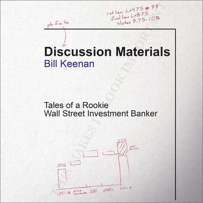 Discussion Materials: Tales of a Rookie Wall Street Investment Banker Audiobook, by Bill Keenan